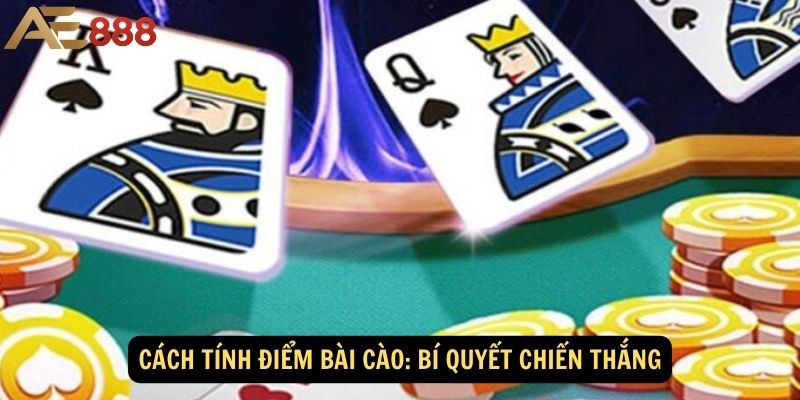 Cách Tính Điểm Bài Cào: Bí Quyết Chiến Thắng