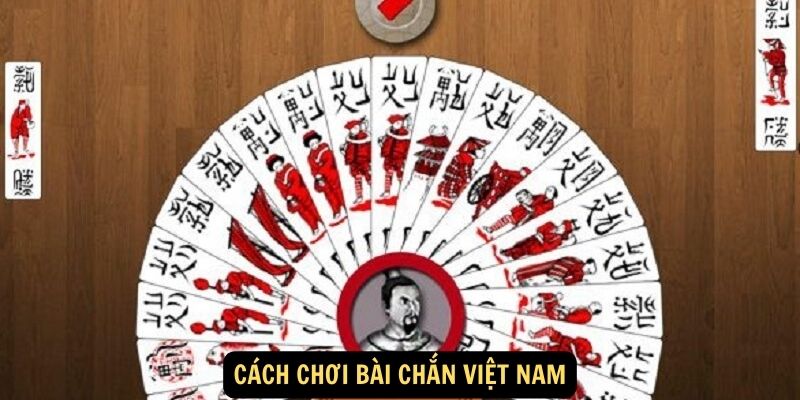 Cách chơi bài chắn Việt Nam