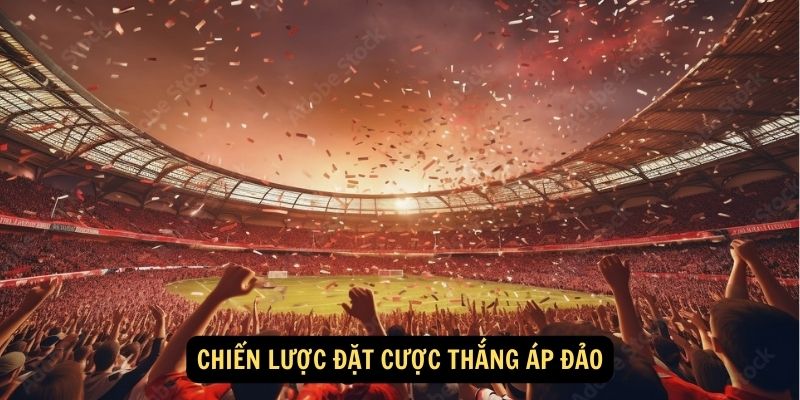 Chiến lược đặt cược thắng áp đảo