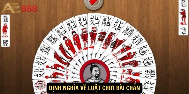 Định nghĩa về luật chơi bài chắn