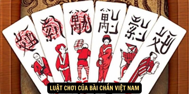 Luật chơi của bài chắn Việt Nam