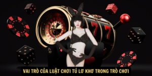 Vai Trò Của Luật Chơi Tú Lơ Khơ Trong Trò Chơi