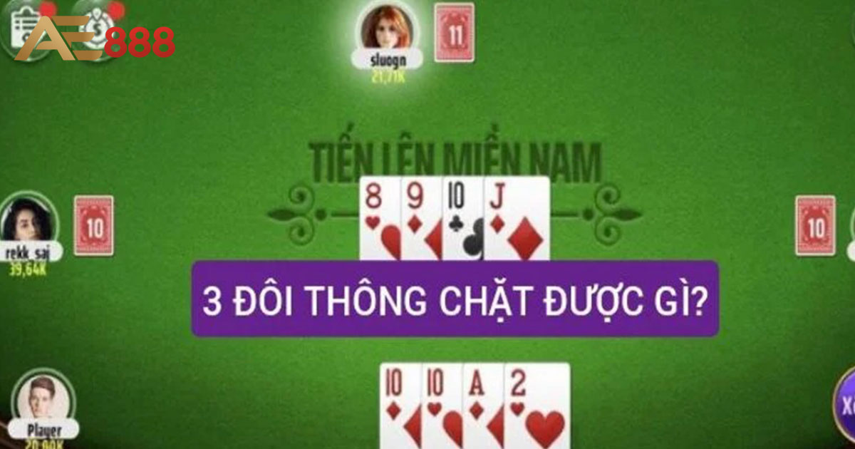 Tìm hiểu về tổ hợp 3 đôi thông trong tiến lên