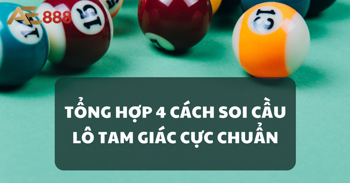 Cách soi cầu lô tam giác thông qua sự kết hợp giữa giải đặc biệt cùng giải 7